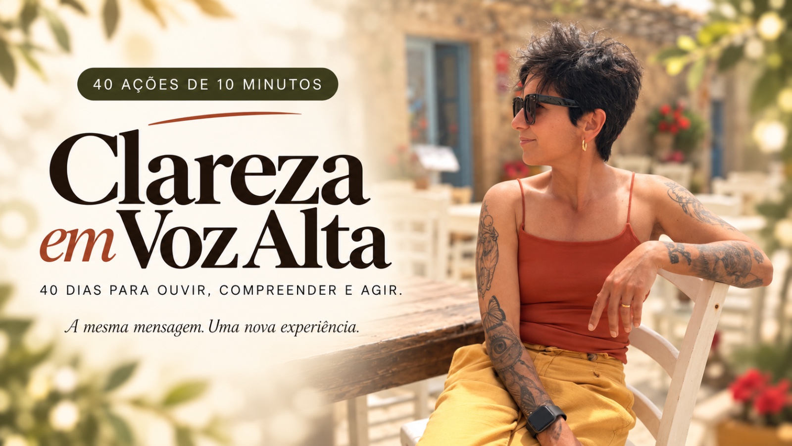 Nanny Faggiano sentada num café ao ar livre, autora de 40 Dias de Coragem, apresentando o Clareza em Voz Alta, 40 dias para ouvir, compreender e agir